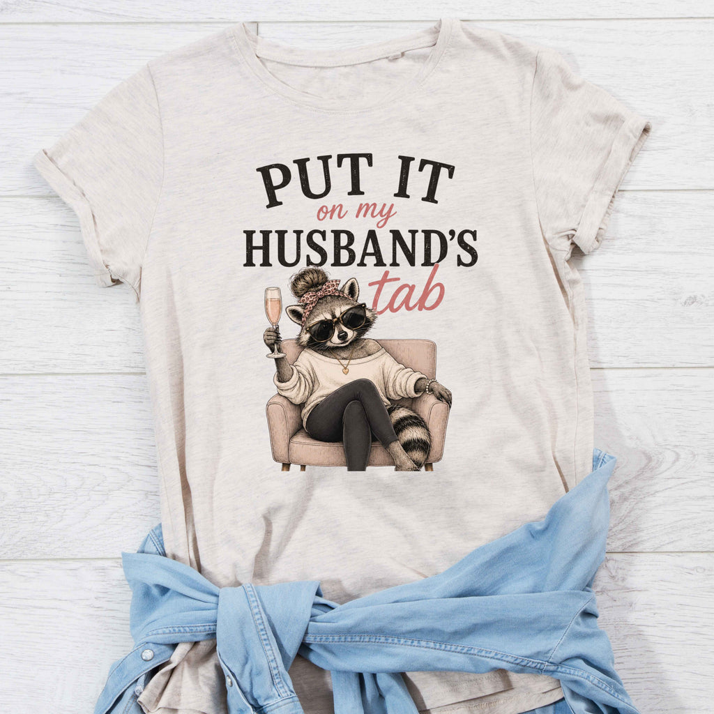 Put It On My Husband's Tab Raccoon Ladies' T-Shirt
