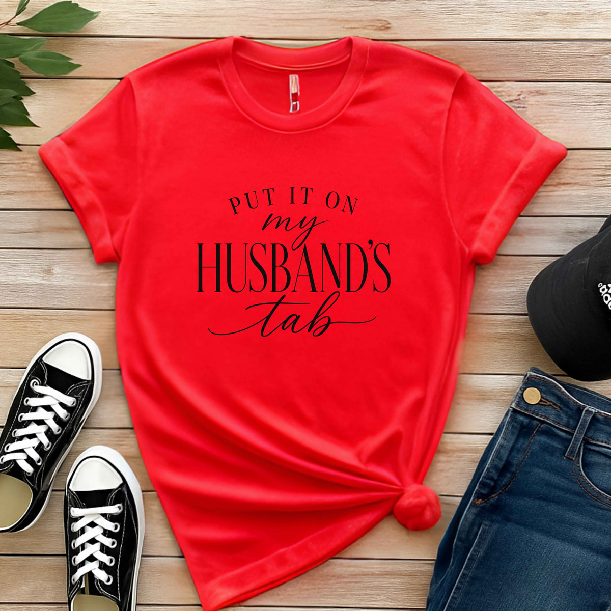 Put It On My Husband's Tab Ladies' T-Shirt