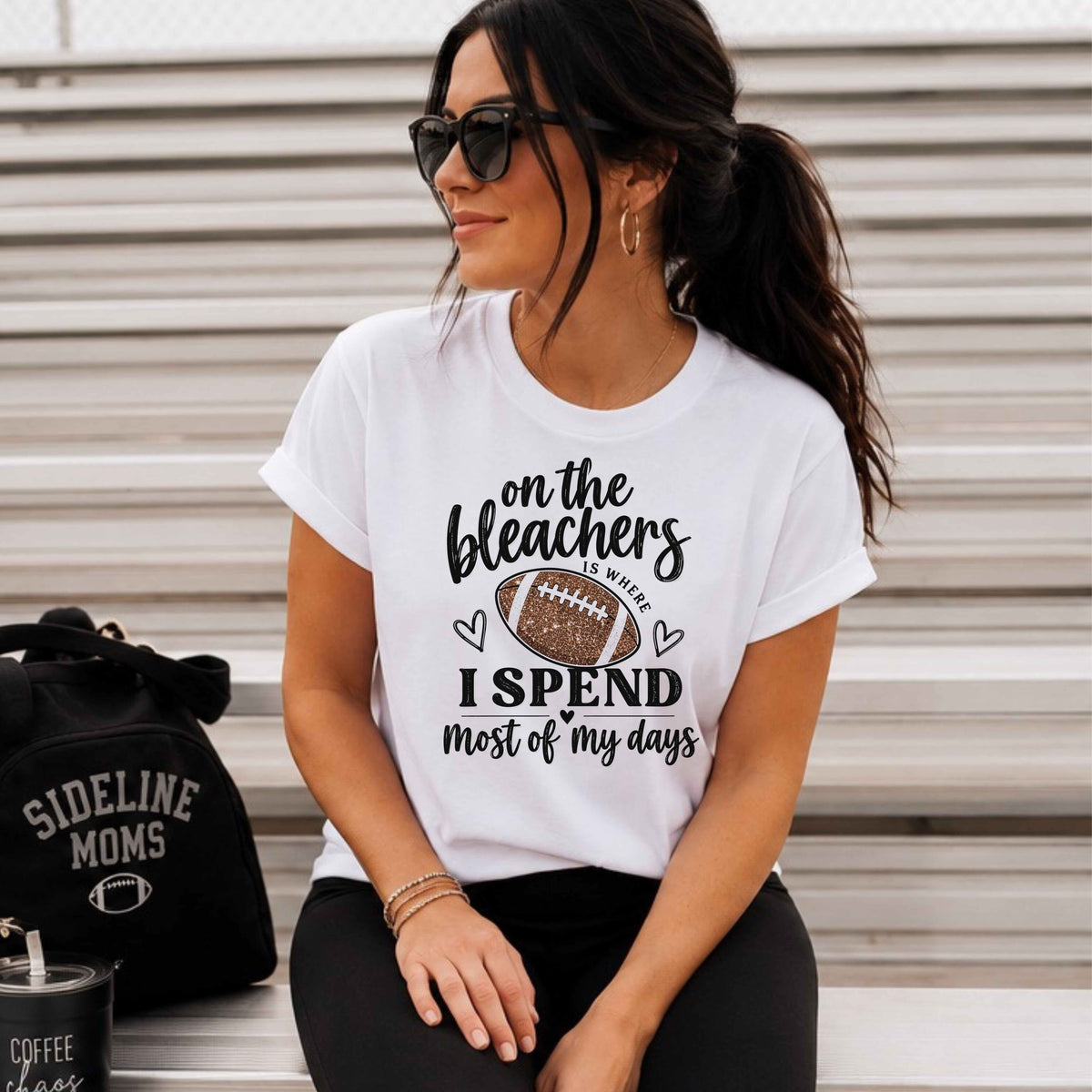 On The Bleachers Is Where I Spend Most Of My Days Football Ladies'  T-Shirt